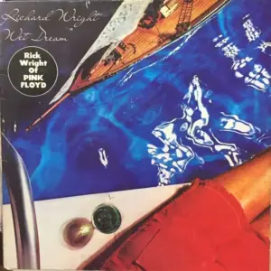 Richard Wright – Wet Dream