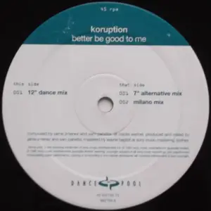 Koruption – Better Be Good To Me