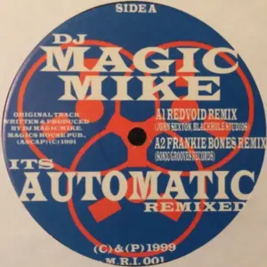 DJ Magic Mike – It's Automatic (Remixed)