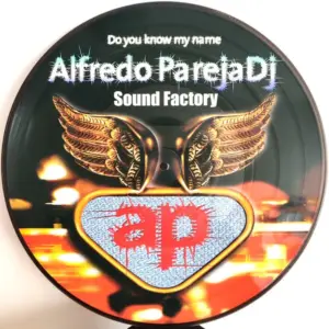 Alfredo Pareja – Do You Know My Name