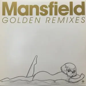 Mansfield – Golden Remixes