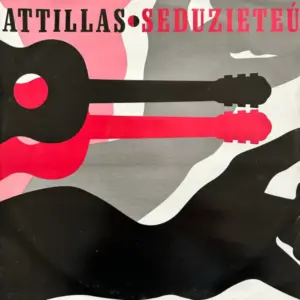 Attillas – Seduzieteú