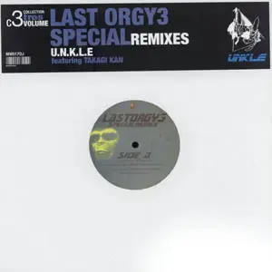 UNKLE Featuring Takagi Kan – Last Orgy3 Special Remixes