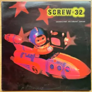 Screw 32 – Unresolved Childhood Issues
