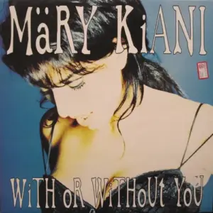 Mary Kiani – With Or Without You