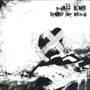 Matt John – Behind The Atoms