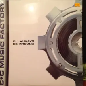 C + C Music Factory – I'll Always Be Around