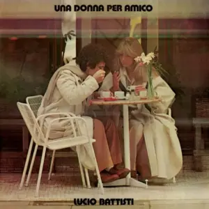 Lucio Battisti – Una Donna Per Amico