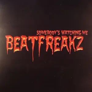 BeatFreakz – Somebody's Watching Me