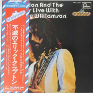 Eric Clapton And Yardbirds, The With Sonny Boy Williamson (2) – Eric Clapton And The Yardbirds Live With Sonny Boy Williamson