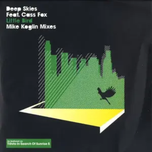 Deep Skies Feat. Cassandra Fox – Little Bird (Mike Koglin Mixes)