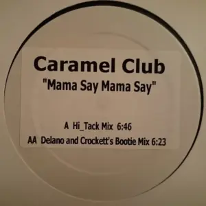 Caramel Club, The – Mama Say Mama Sa