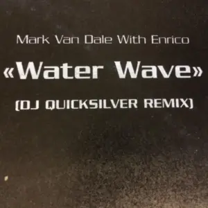 Mark Van Dale With Enrico – Water Wave