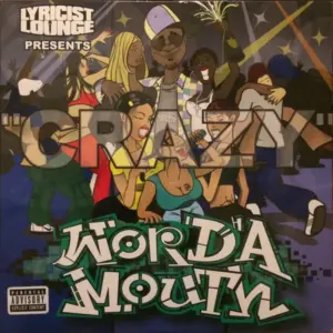 Various – Lyricist Lounge Presents Word'A Mouth - Crazy