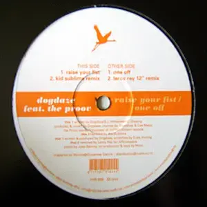 Dogdaze Featuring Proov, The – Raise Your Fist / One Off