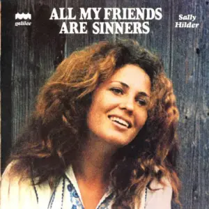 Sally Hilder – All My Friends Are Sinners