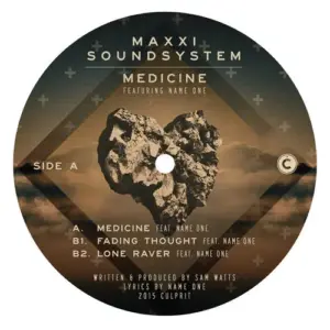 Maxxi Soundsystem Featuring Name One – Medicine