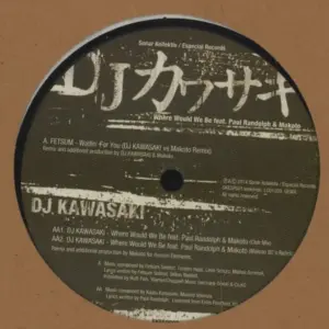 Fetsum / DJ Kawasaki (2) – Waiting For You / Where Would We Be