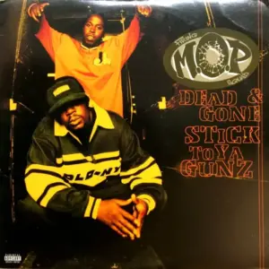 M.O.P. – Dead & Gone / Stick To Ya Gunz