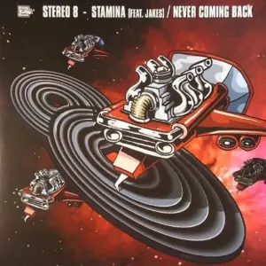 Stereo 8 – Stamina / Never Coming Back