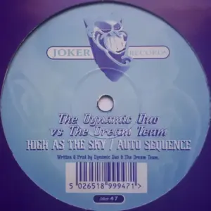 Dynamic Duo Vs Dream Team, The – High As The Sky / Auto Sequence