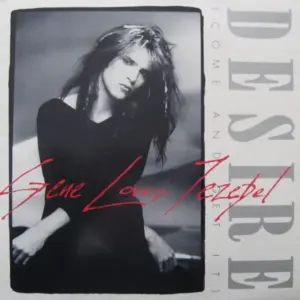 Gene Loves Jezebel – Desire (Come And Get It)