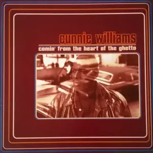 Cunnie Williams – Comin' From The Heart Of The Ghetto