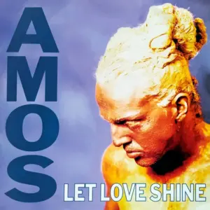 Amos – Let Love Shine