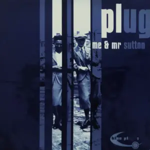 Plug – Me & Mr. Sutton