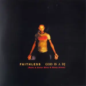 Faithless – God Is A DJ
