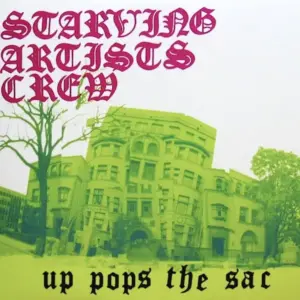 Starving Artists Crew – Up Pops The Sac