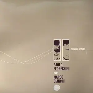 Paolo Fedreghini & Marco Bianchi – Several People