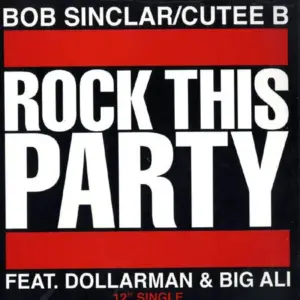Bob Sinclar / Cutee B – Rock This Party