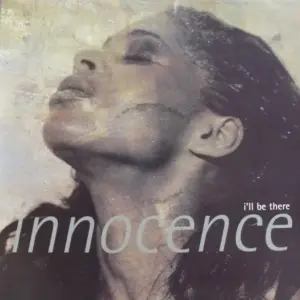 Innocence – I'll Be There
