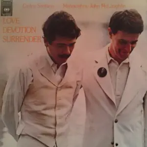 Carlos Santana & John McLaughlin – Love Devotion Surrender