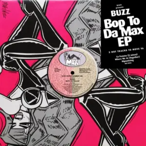 B.O.P. Presents Buzzz – BOP 2 Da Max EP