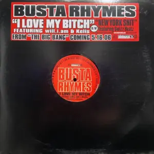 Busta Rhymes Featuring Will I Am & Kelis – I Love My Bitch / New York Shit