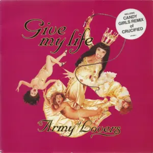 Army Of Lovers – Give My Life