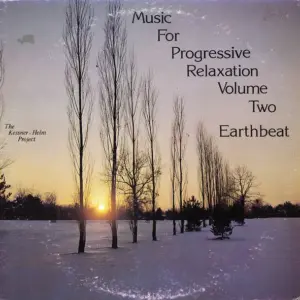 Kessner - Helm Project, The – Music For Progressive Relaxation – Volume Two - Earthbeat