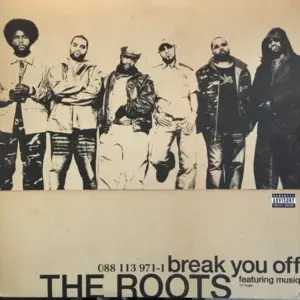Roots, The Featuring Musiq Soulchild – Break You Off
