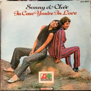 Sonny & Cher – In Case You're In Love