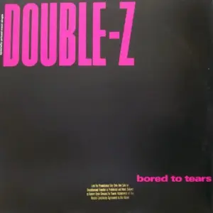 Double Z – Bored To Tears