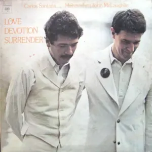 Carlos Santana & John McLaughlin – Love Devotion Surrender