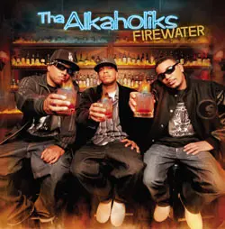 Tha Alkaholiks – Firewater