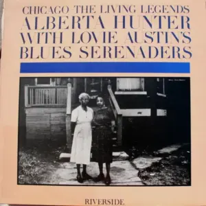 Alberta Hunter ,With Lovie Austin's Blues Serenaders – Chicago: The Living Legends
