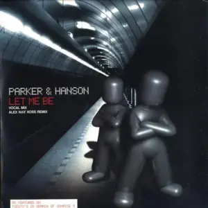 Parker & Hanson – Let Me Be