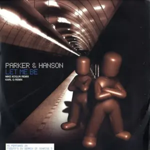 Parker & Hanson – Let Me Be