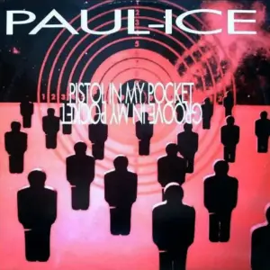 Paul-Ice – Pistol In My Pocket / Groove In My Pocket