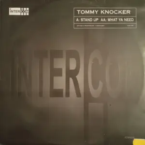 Tommy Knocker – Stand Up / What Ya Need