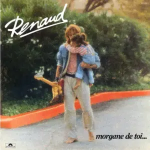 Renaud – Morgane De Toi...